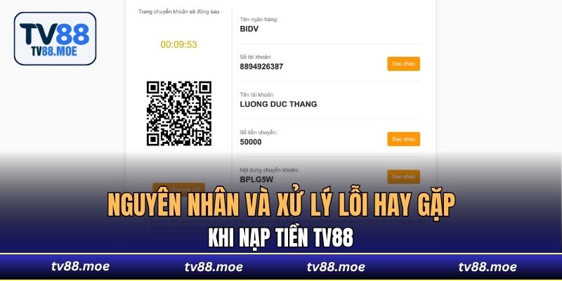 Nguyên nhân và xử lý lỗi hay gặp khi nạp tiền TV88
