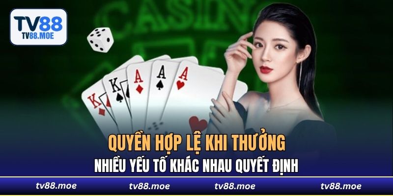Nhiều yếu tố khác nhau quyết định quyền hợp lệ khi thưởng